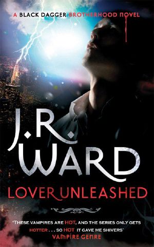 [Black Dagger Brotherhood 04] • Lover Unleashed · Black Dagger Brotherhood Series · Book 9